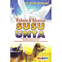 RAHSIA DAN KHASIAT SUSU UNTA